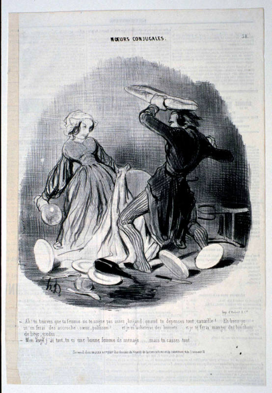 - Ah! tu trouves que ta femme ne te soigne pas assez, brigand; quand tu dépenses tout, canaille!... Eh bien je m'en ferai des accroche-cœur, polisson!.... et je m'achèterai des bonnets.... et je te ferai manger des bouchons de liège, gredin........ - Mon ange j'ai tort, tu es une bonne femme de ménage..... mais tu casses tout.